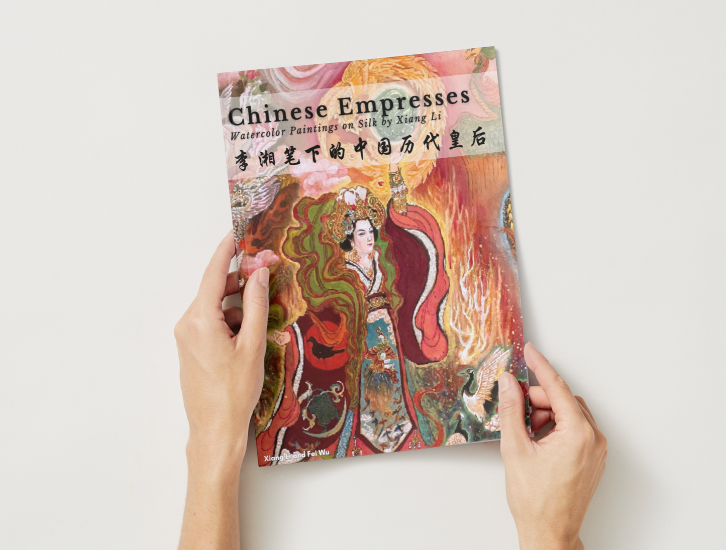 The Chinese Empresses Hardcover Book by Xiang Li and Fei Wu